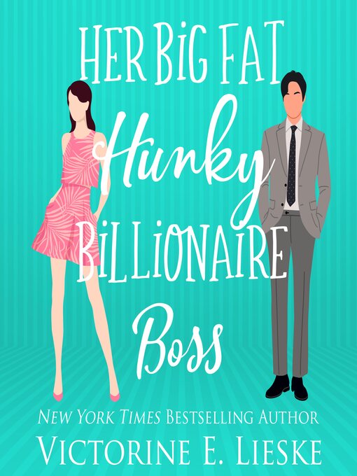 Title details for Her Big Fat Hunky Billionaire Boss by Victorine E. Lieske - Wait list